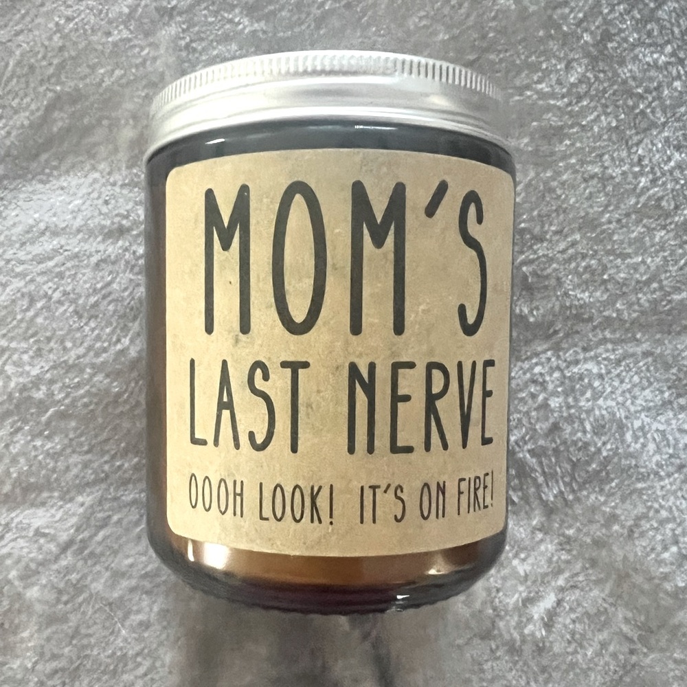 NWOT Soy Wax Mom’s Last Nerve Candle